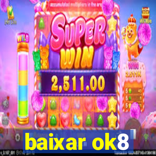 baixar ok8